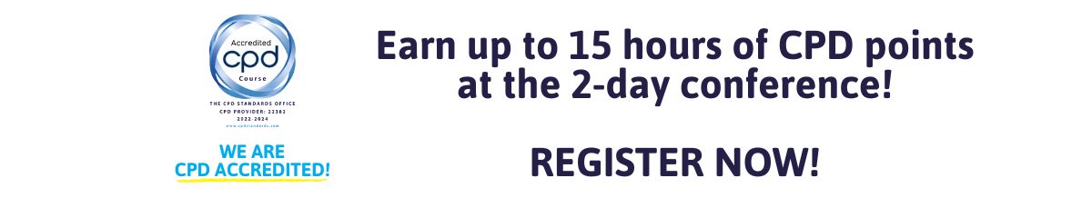 Earn up to 15 hours of CPD points at the conference. Get your FREE delegate pass now.